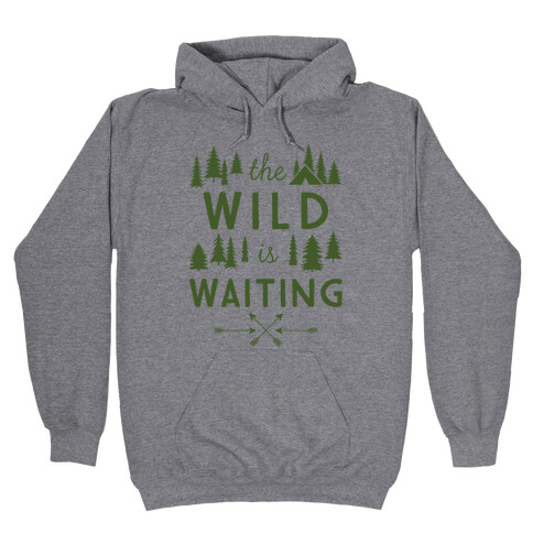 The Wild Is Waiting Hooded Sweatshirt