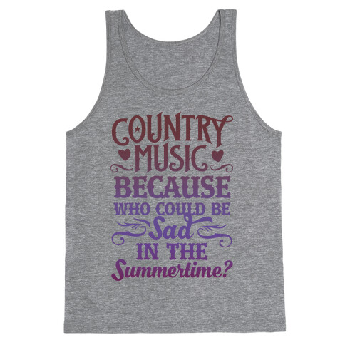 Country Music, Who Could Be Sad In Summer? Tank Top