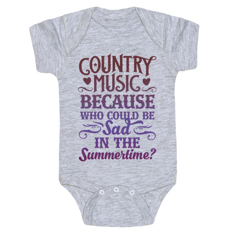 Country Music, Who Could Be Sad In Summer? Baby One-Piece