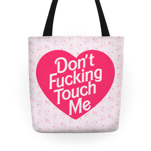 Don't F***ing Touch Me Tote