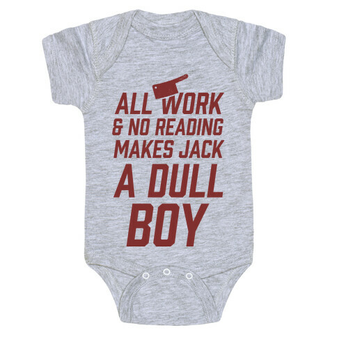 All Work And No Reading Makes Jack A Dull Boy Baby One-Piece