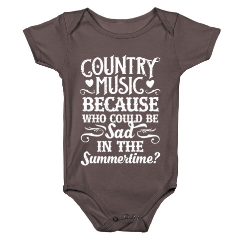 Country Music, Who Could Be Sad In Summer? Baby One-Piece