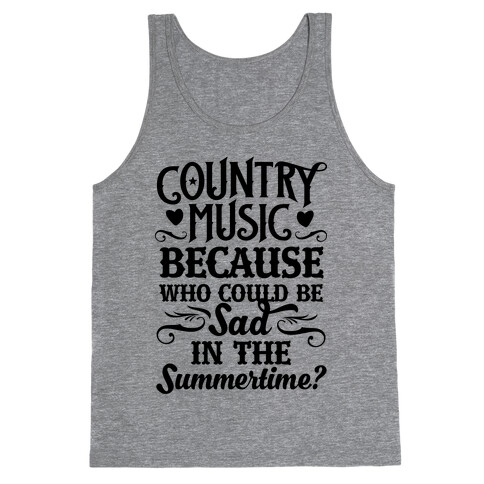 Country Music, Who Could Be Sad In Summer? Tank Top