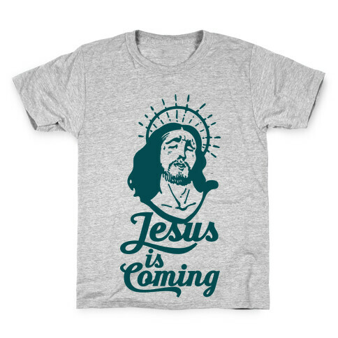 Jesus is Coming Kids T-Shirt