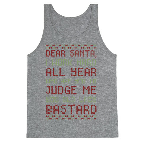 Dear Santa I Work Hard All Year Tank Top