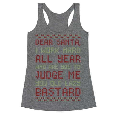 Dear Santa I Work Hard All Year Racerback Tank Top