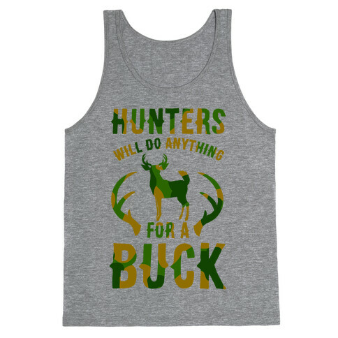 Hunters Will Do Anything For a Buck Tank Top