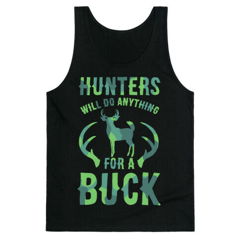Hunters Will Do Anything For a Buck Tank Top