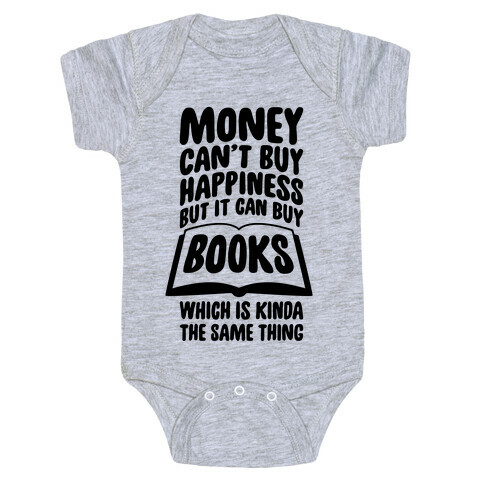 Money Can't Buy Happiness (But It Can Buy Books) Baby One-Piece