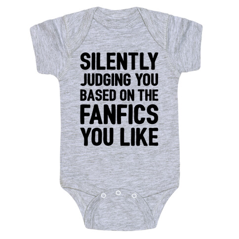 Silently Judging You Based On The Fanfics You Like Baby One-Piece