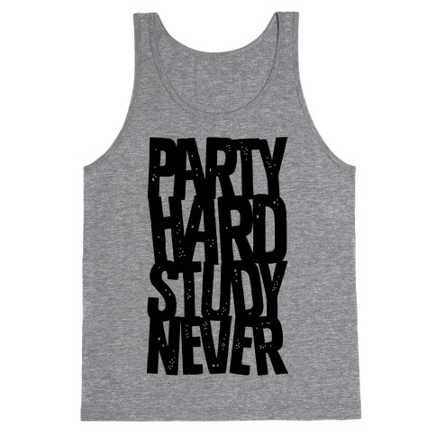 Party Hard Study Never Tank Top