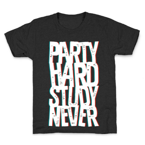 Party Hard Study Never Kids T-Shirt