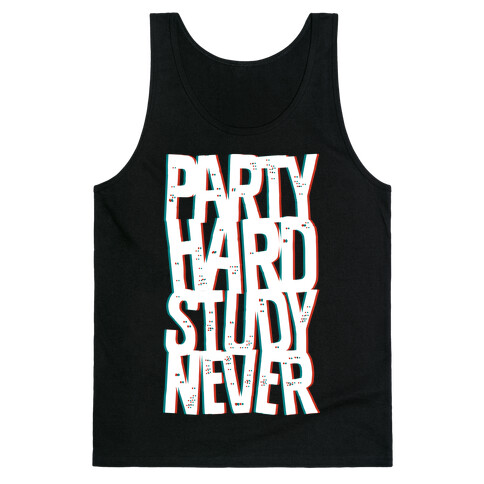 Party Hard Study Never Tank Top