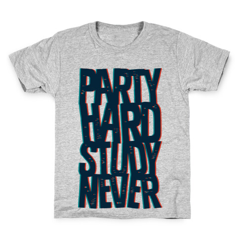 Party Hard Study Never Kids T-Shirt