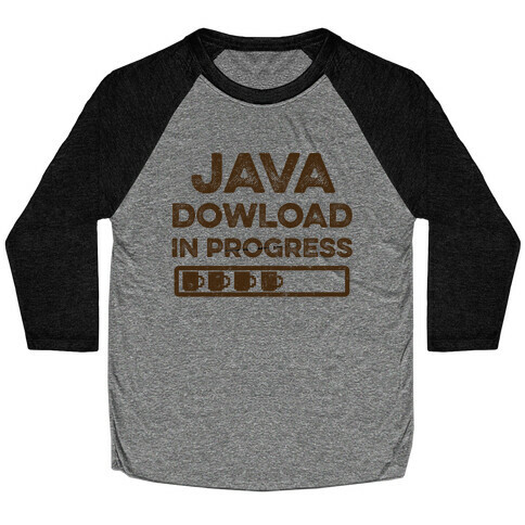 Java Download In Progress Baseball Tee