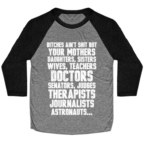 Bitches Aint Shit But Important Members of Society Baseball Tee