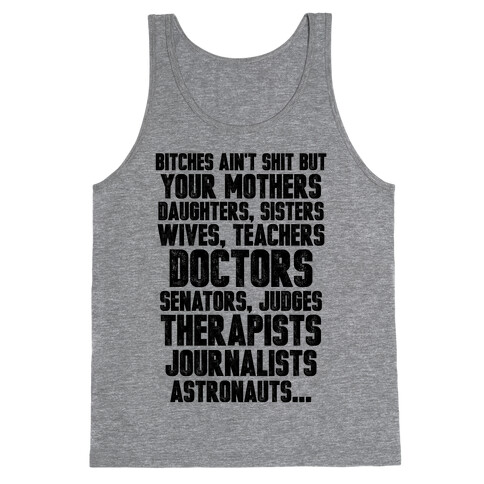 Bitches Aint Shit But Important Members of Society Tank Top