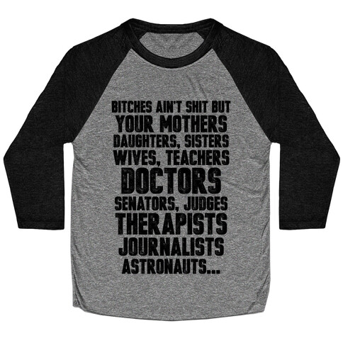 Bitches Aint Shit But Important Members of Society Baseball Tee