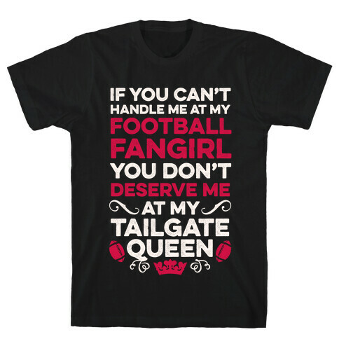 Football Fangirl & Tailgate Queen T-Shirt