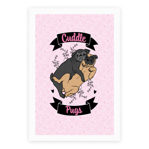 Cuddle Pugs Poster