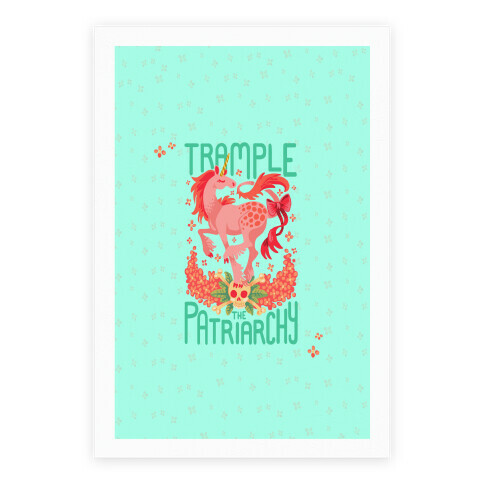 Trample The Patriarchy Poster