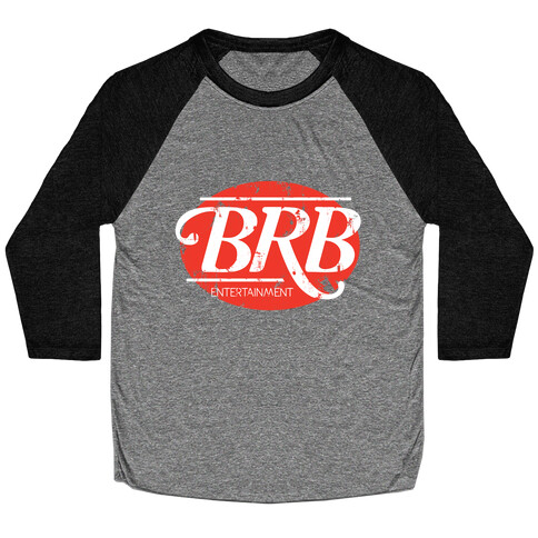 Be Right Back Entertainment Baseball Tee