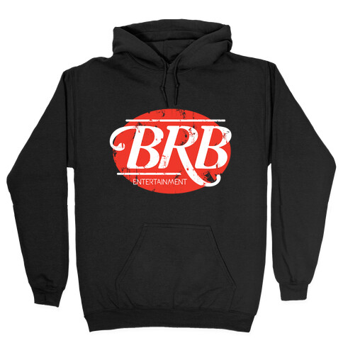 Be Right Back Entertainment Hooded Sweatshirt