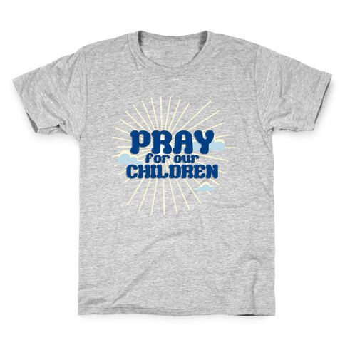 Pray for the Children Kids T-Shirt
