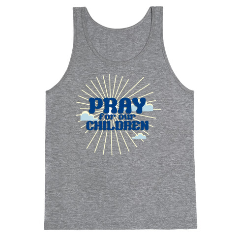 Pray for the Children Tank Top