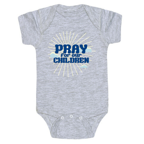 Pray for the Children Baby One-Piece