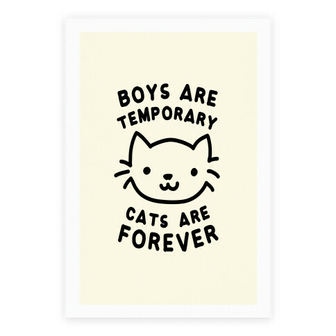 Boys Are Temporary Cats Are Forever Poster