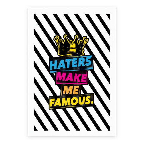 Haters Make Me Famous Poster