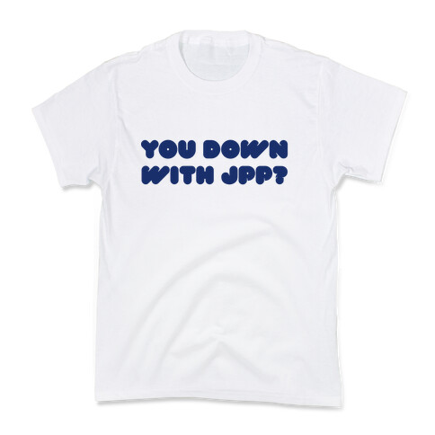 You Down with JPP? Kids T-Shirt