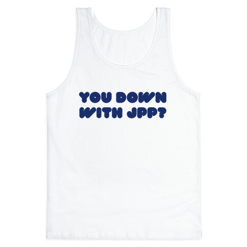 You Down with JPP? Tank Top