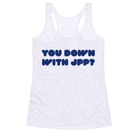 You Down with JPP? Racerback Tank Top