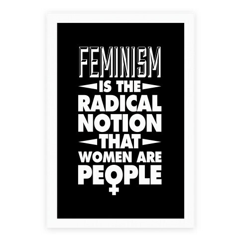 Feminism: A Radical Notion (Black) Poster