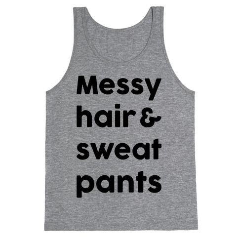 Messy Hair And Sweatpants Tank Top