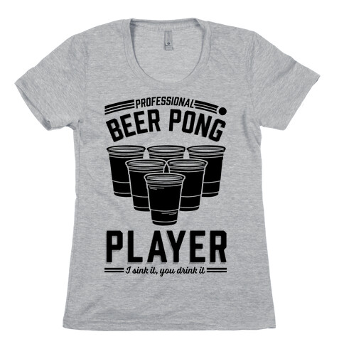 Professional Beer Pong Player Womens T-Shirt