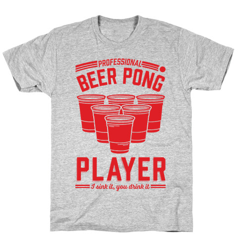 Professional Beer Pong Player T-Shirt