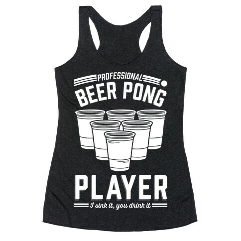 Professional Beer Pong Player Racerback Tank Top