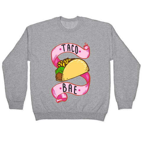 Taco Bae Pullover