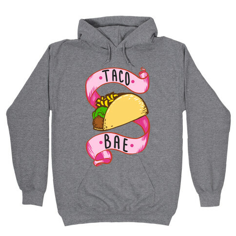 Taco Bae Hooded Sweatshirt