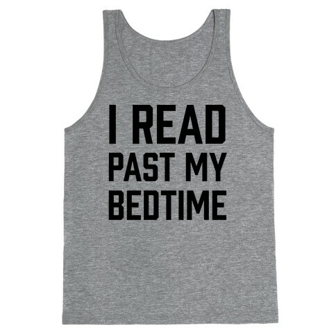 I Read Past My Bedtime Tank Top