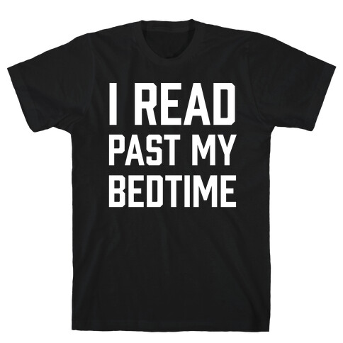 I Read Past My Bedtime T-Shirt