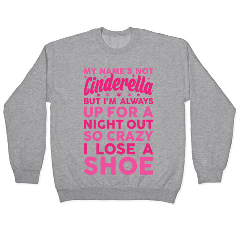 My Name's Not Cinderella Pullover