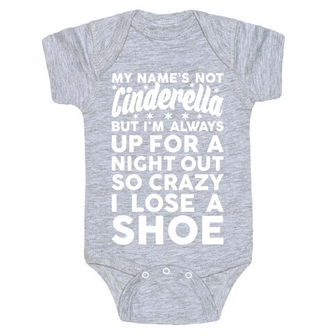 My Name's Not Cinderella Baby One-Piece