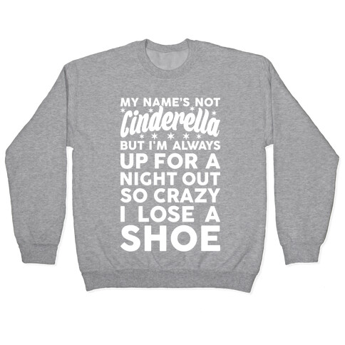 My Name's Not Cinderella Pullover