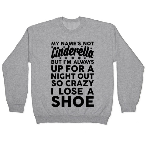 My Name's Not Cinderella Pullover