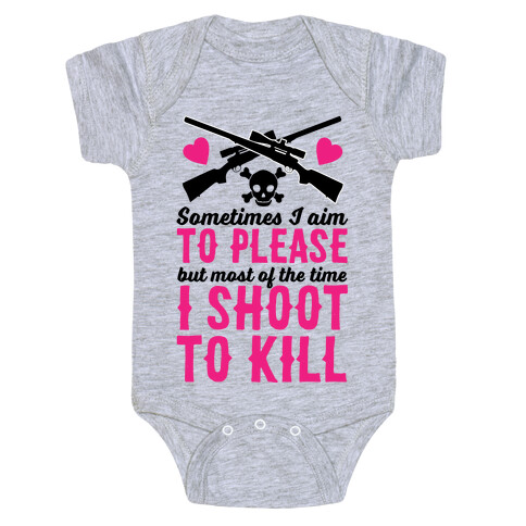 Aim to Please, Shoot to Kill Baby One-Piece