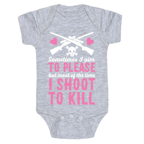 Aim to Please, Shoot to Kill Baby One-Piece